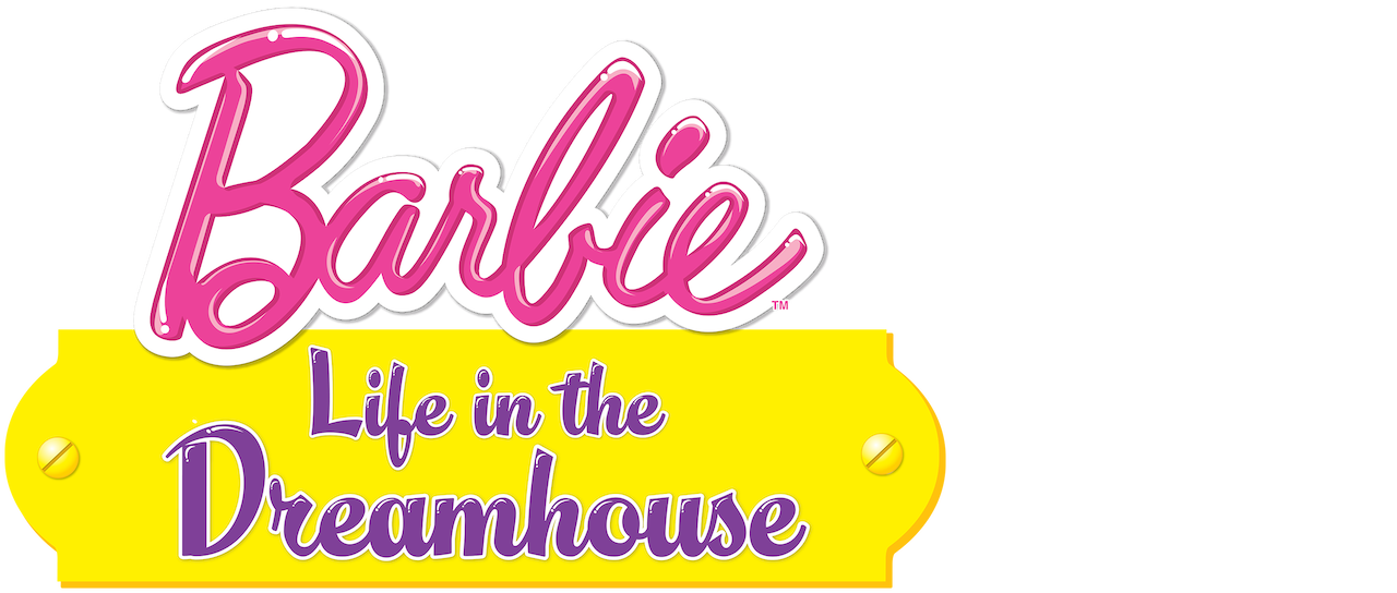 Watch Barbie Life in the Dreamhouse | Netflix Watch Barbie Life in the Dreamhouse | Netflix